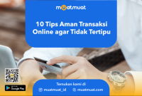 10 Tips Aman Transaksi Online agar Tidak Tertipu - MuatMuat Blog Tips Aman Bertransaksi Di Situs E-Commerce Terpercaya