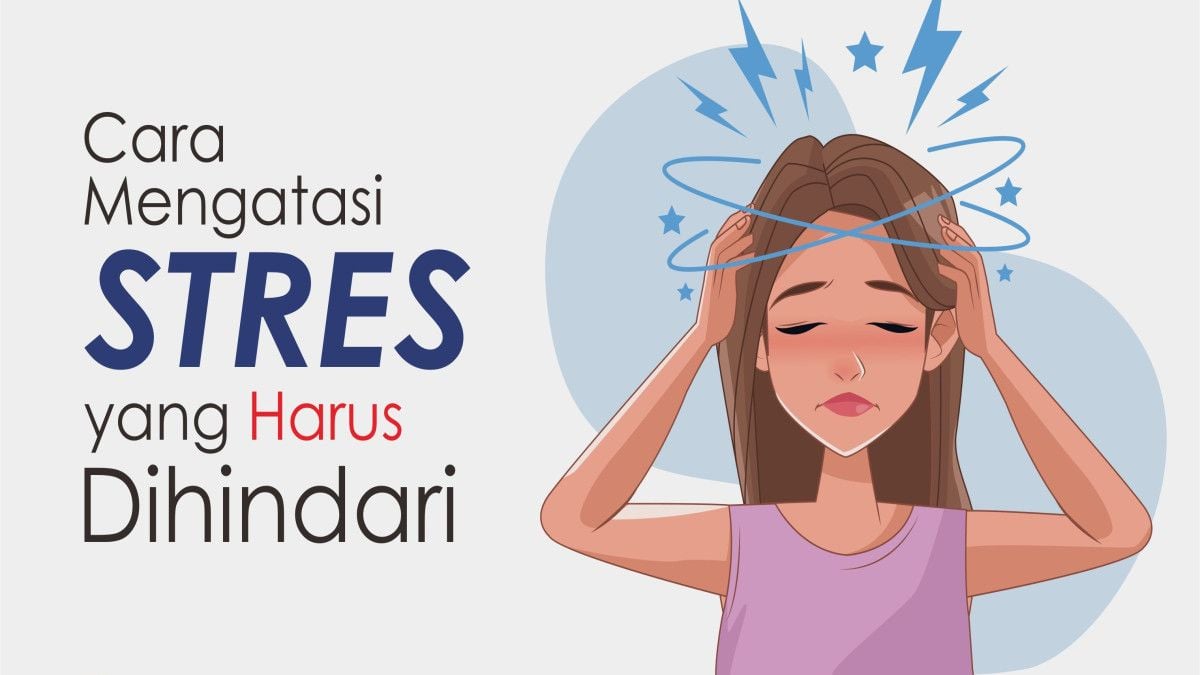 Cara Sederhana untuk Menghadapi Stres dalam Kehidupan Sehari-hari ...
