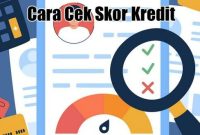 Bagaimana Cara Meningkatkan Skor Kredit Dengan Cepat