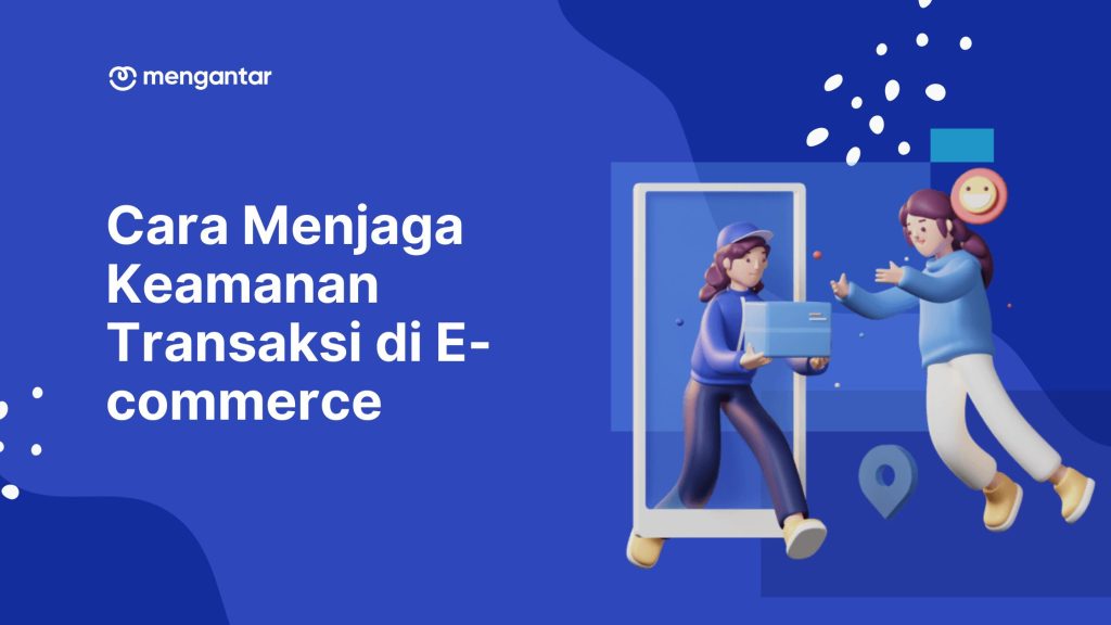 Tips Aman Bertransaksi Di Situs E-Commerce Terpercaya