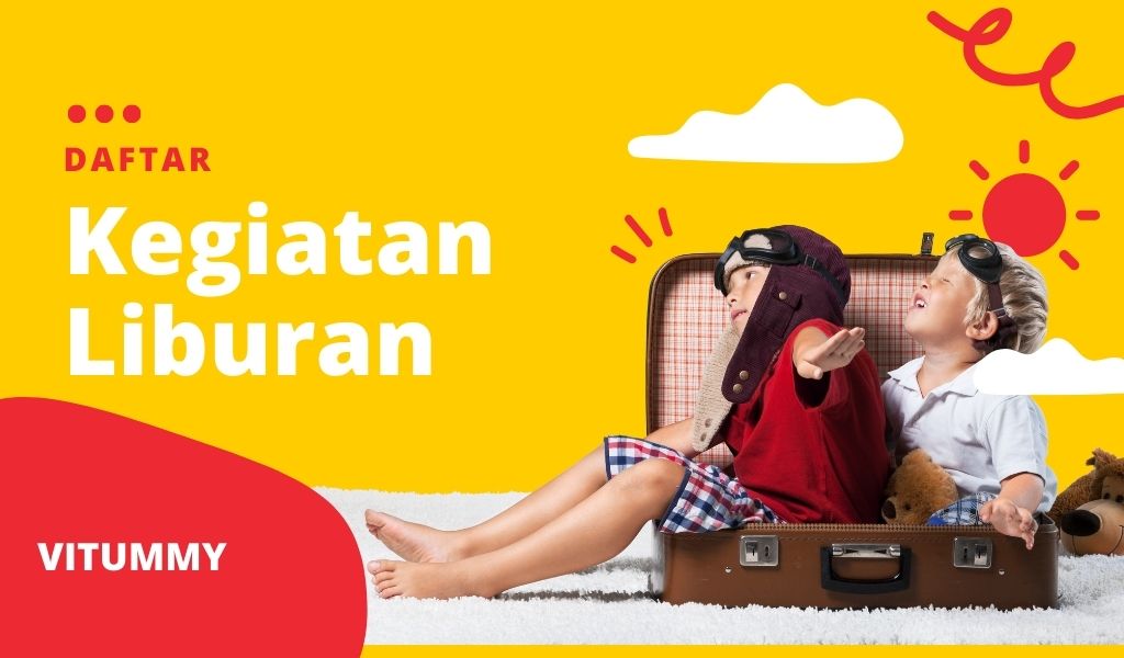 Kegiatan Menarik Yang Bisa Dilakukan Saat Liburan