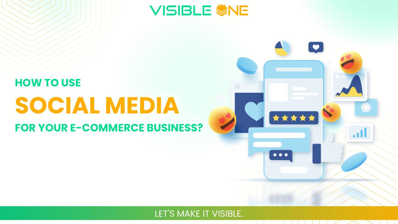 How to Use Social Media for Your E-Commerce Business?