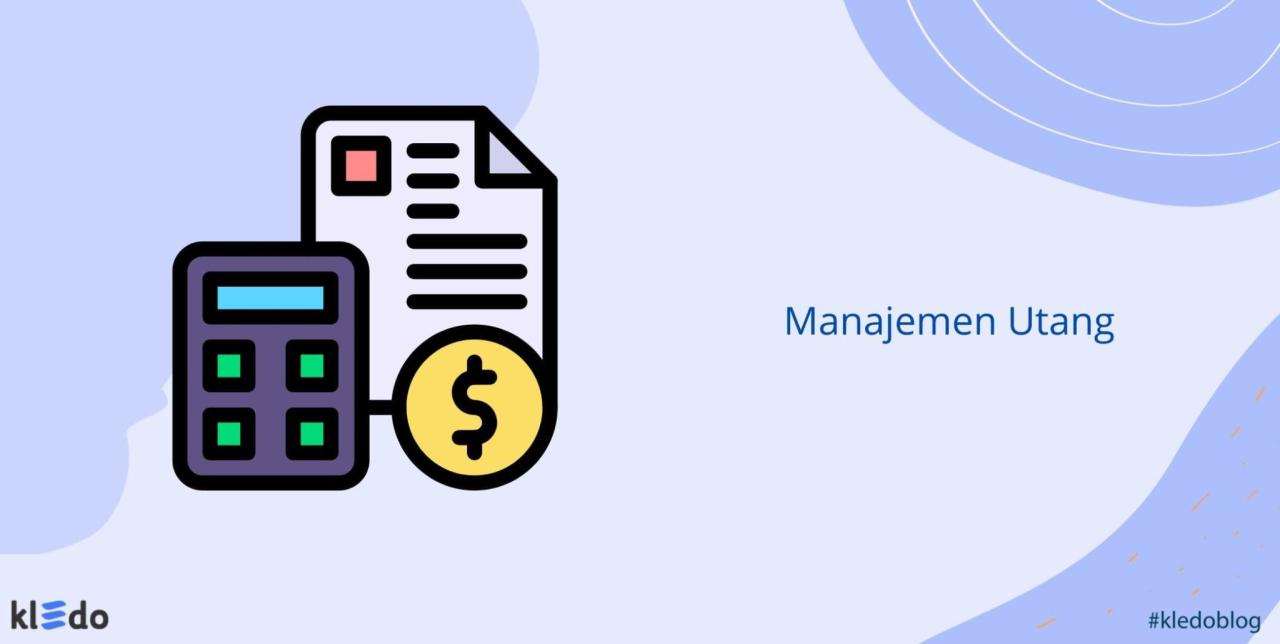Bagaimana Cara Mengelola Utang Dengan Baik