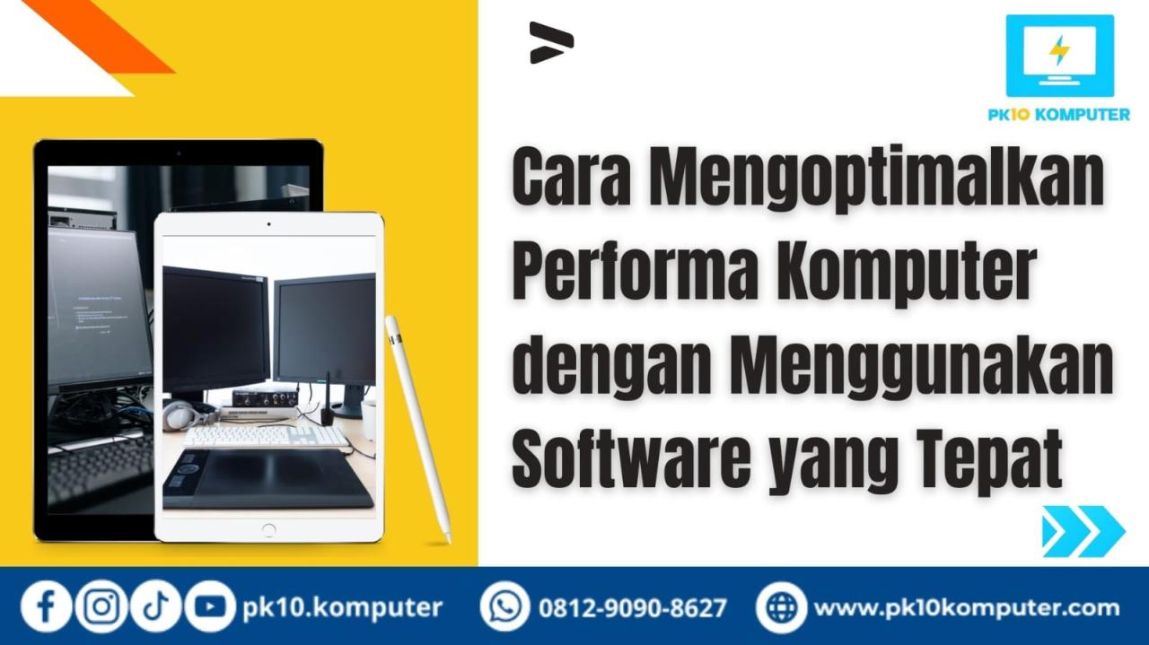 Cara Mengoptimalkan Performa Komputer dengan Menggunakan Software yang ...