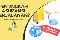 Keuntungan Memiliki Asuransi Perjalanan Saat Liburan