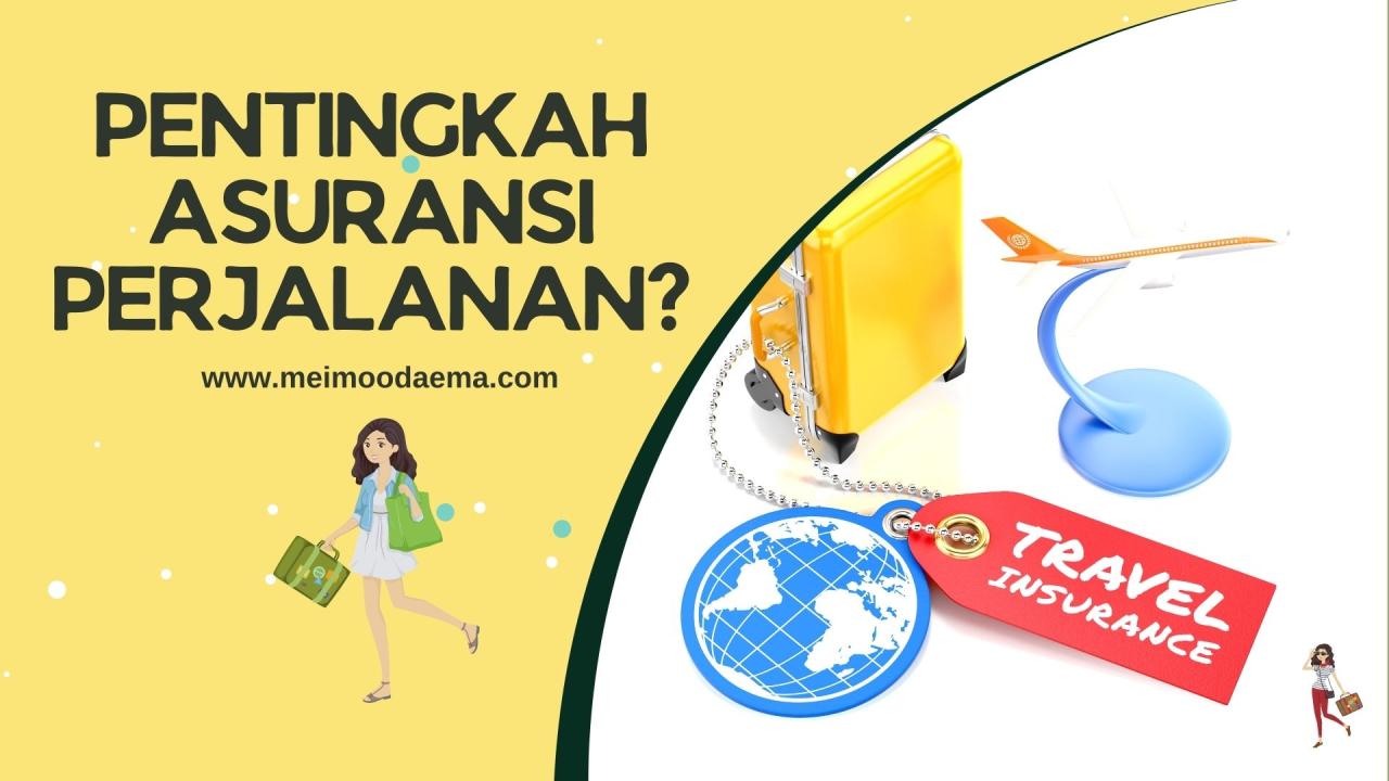 Keuntungan Memiliki Asuransi Perjalanan Saat Liburan