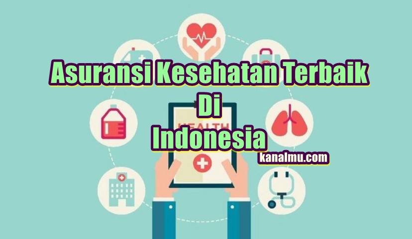 Bagaimana Cara Memilih Asuransi Kesehatan Terbaik