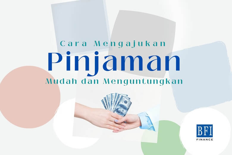 Cara Mengajukan Pinjaman yang Mudah dan Menguntungkan – SAMLEINAD