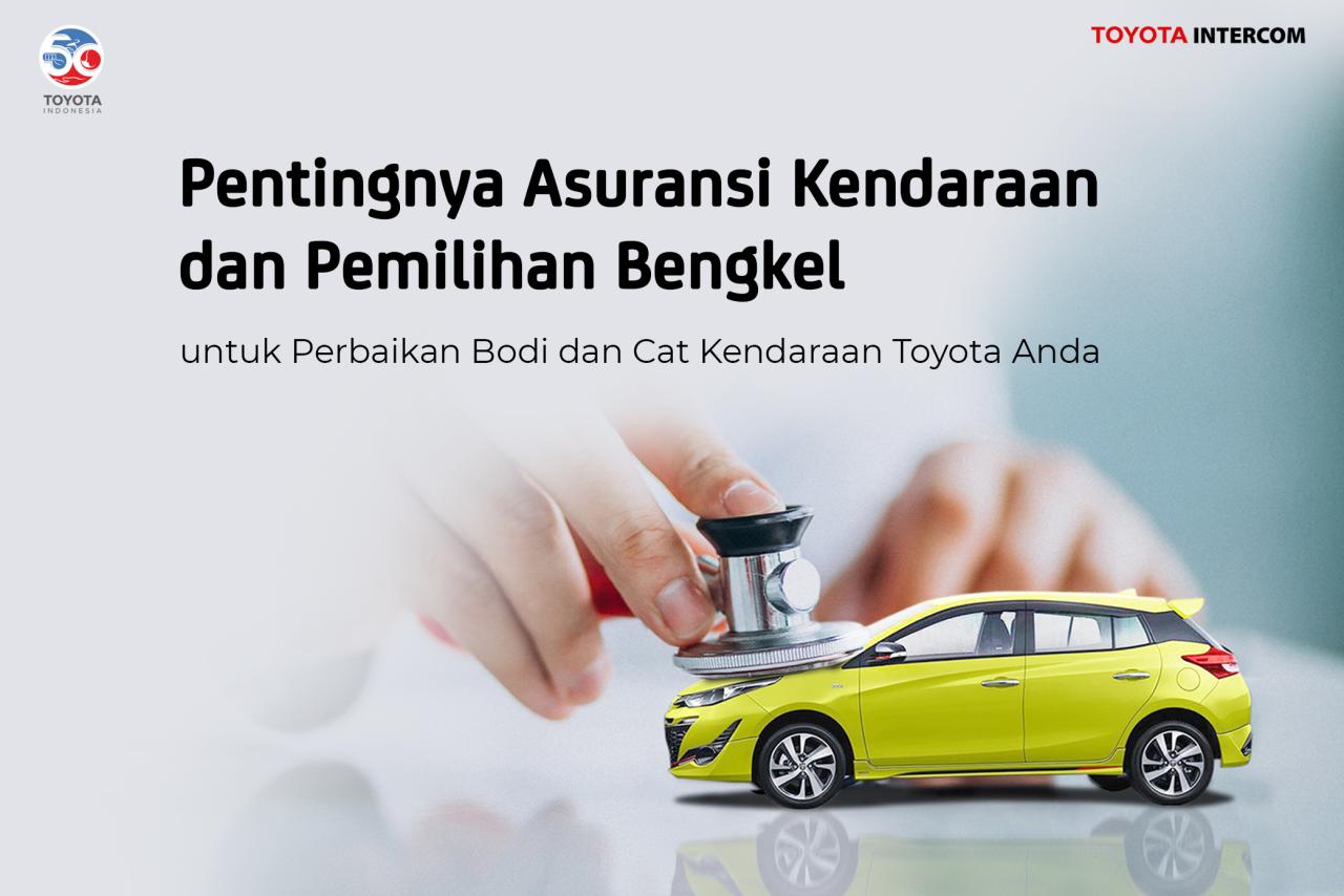 Pentingnya Asuransi Kendaraan dan Pemilihan Bengkel untuk Perbaikan ...