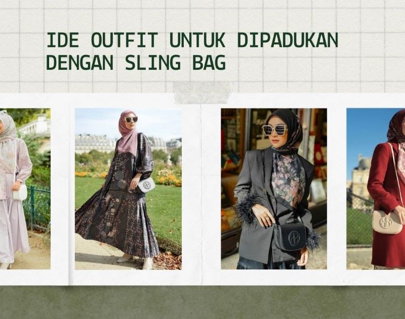 Cara Memilih Tas Yang Sesuai Dengan Outfit Harian