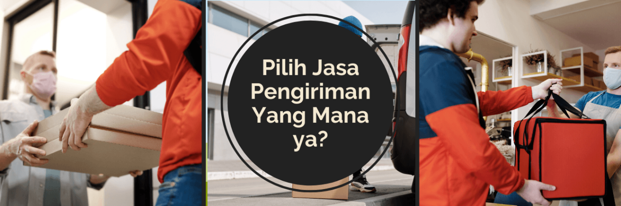 Apa Saja Layanan Pengiriman Terbaik Untuk Toko Online