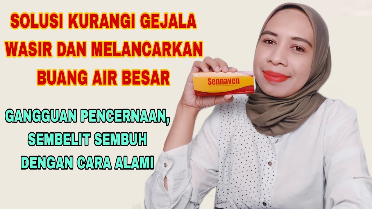 SOLUSI KURANGI GEJALA WASIR DAN MELANCARKAN BAB ~ ATASI GANGGUAN ...