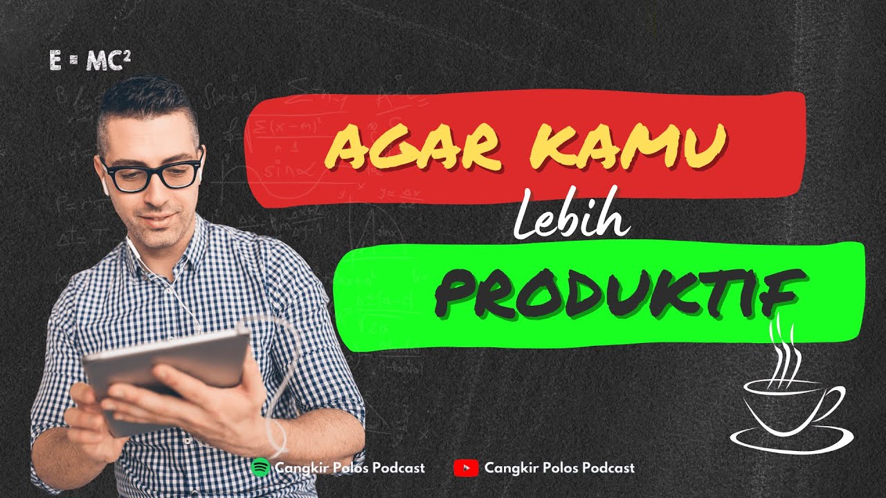 Bagaimana Cara Menjadi Lebih Produktif Setiap Hari