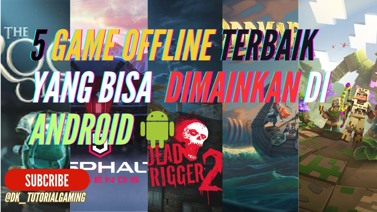 Top 5 Game Offline 2024 Terbaik untuk Android: Pengalaman Gaming Tanpa ...